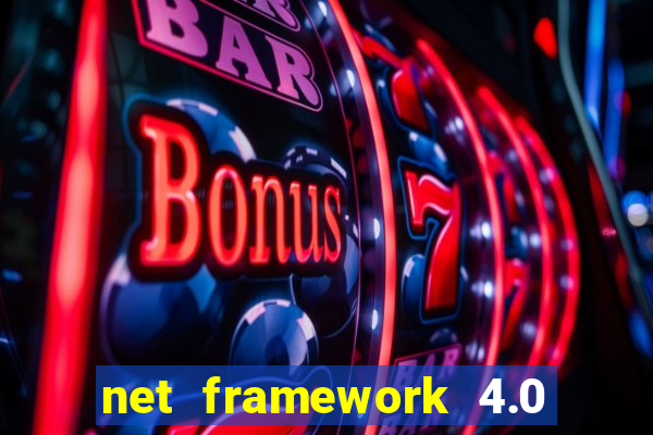 net framework 4.0 v 30319